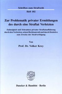Produktbild: Zur Problematik privater Ermittlungen des durch eine Straftat Verletzten.