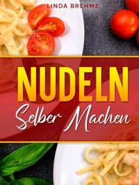 Produktbild: Nudeln selber machen