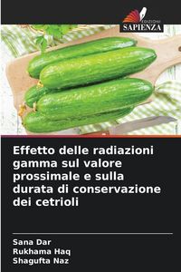 Produktbild: Effetto delle radiazioni gamma sul valore prossimale e sulla durata di conservazione dei cetrioli