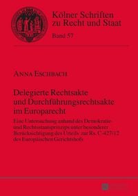 Produktbild: Delegierte Rechtsakte und Durchf&uuml;hrungsrechtsakte im Europarecht