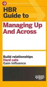 Produktbild: HBR Guide to Managing Up and Across (HBR Guide Series)