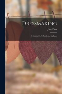 Produktbild: Dressmaking: A Manual for Schools and Colleges