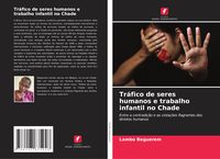 Produktbild: Tr&aacute;fico de seres humanos e trabalho infantil no Chade