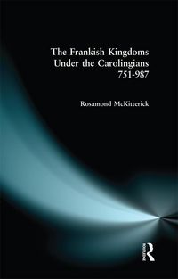 Produktbild: The Frankish Kingdoms Under the Carolingians 751-987