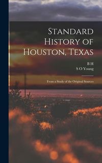 Produktbild: Standard History of Houston, Texas: From a Study of the Original Sources