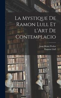 Produktbild: La mystique de Ramon Lull et l'Art de contemplacio