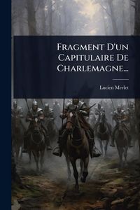 Produktbild: Fragment D'un Capitulaire De Charlemagne...