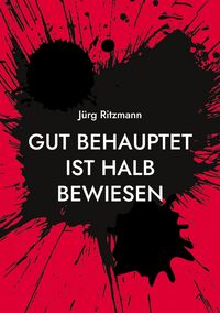 Produktbild: Gut behauptet ist halb bewiesen