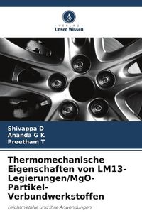 Produktbild: Thermomechanische Eigenschaften von LM13-Legierungen/MgO-Partikel-Verbundwerkstoffen