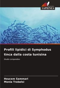 Produktbild: Profili lipidici di Symphodus tinca dalla costa tunisina