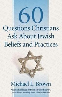 Produktbild: 60 Questions Christians Ask About Jewish Beliefs and Practices