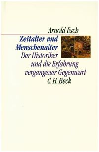 Bild vom Artikel Zeitalter und Menschenalter vom Autor Arnold Esch