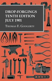Produktbild: Drop-Forgings - Tenth Edition - July 1901