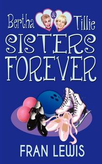 Produktbild: Bertha and Tillie - Sisters Forever