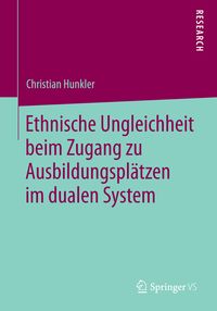 Produktbild: Ethnische Ungleichheit beim Zugang zu Ausbildungspl&auml;tzen im dualen System