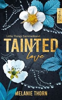 Produktbild: Tainted Love: Little Things Sammelband