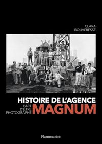 Produktbild: Histoire de l'agence Magnum : l'art d'&ecirc;tre photographe