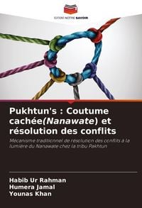 Produktbild: Pukhtun's : Coutume cach&eacute;e(Nanawate) et r&eacute;solution des conflits