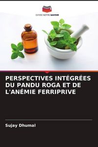 Produktbild: Perspectives Int&eacute;gr&eacute;es Du Pandu Roga Et De L'an&eacute;mie Ferriprive