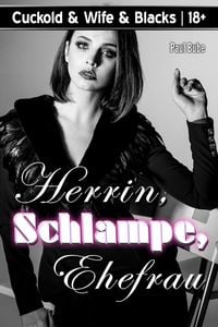 Produktbild: Cuckold & Wife & Blacks: Herrin, Schlampe, Ehefrau
