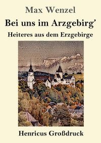 Produktbild: Bei uns im Arzgebirg' (Gro&szlig;druck)