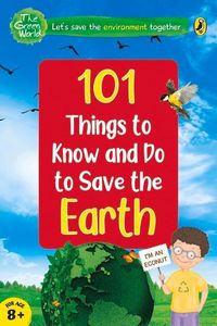 Produktbild: 101 Things to Know and Do to Save the Earth (the Green World)