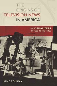 Produktbild: The Origins of Television News in America