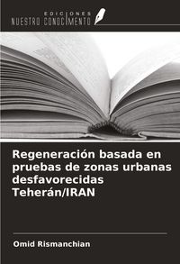 Produktbild: Regeneraci&oacute;n basada en pruebas de zonas urbanas desfavorecidas Teher&aacute;n/IRAN