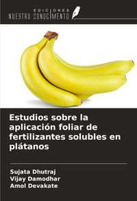 Produktbild: Estudios sobre la aplicaci&oacute;n foliar de fertilizantes solubles en pl&aacute;tanos