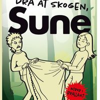 Produktbild: Dra &aring;t skogen Sune!