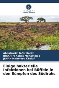 Produktbild: Einige bakterielle Infektionen bei B&uuml;ffeln in den S&uuml;mpfen des S&uuml;diraks