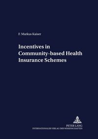 Produktbild: Incentives in Community-based Health Insurance Schemes