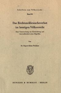 Produktbild: Das Rechtsmi&szlig;brauchsverbot im heutigen V&ouml;lkerrecht.