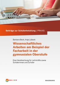 Bild vom Artikel Wissenschaftliches Arbeiten am Beispiel der Facharbeit in der gymnasialen Oberstufe vom Autor Barbara Beck