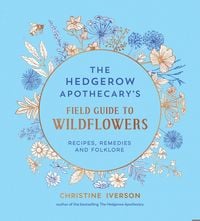 Produktbild: The Hedgerow Apothecary's Field Guide to Wildflowers