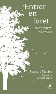 Produktbild: Entrer en for&ecirc;t : un an parmi les arbres