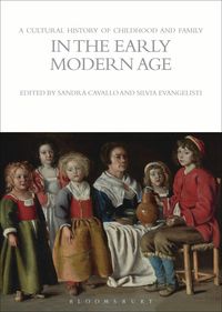 Produktbild: A Cultural History of Childhood and Family in the Early Mode