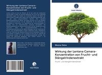 Produktbild: Wirkung der Lantana Camara-Konzentration von Frucht- und St&auml;ngelrindenextrakt