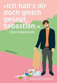 Produktbild: &raquo;Ich hab's dir doch gleich gesagt, Sebastian.&laquo;
