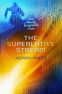 Produktbild: The Superlative Stream (DarkTrench Saga, #2)