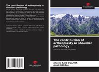 Produktbild: The contribution of arthroplasty in shoulder pathology