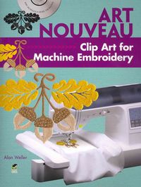 Produktbild: Weller, A: Art Nouveau Clip Art for Machine Embroidery