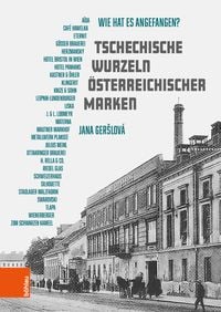 Produktbild: Tschechische Wurzeln &ouml;sterreichischer Marken
