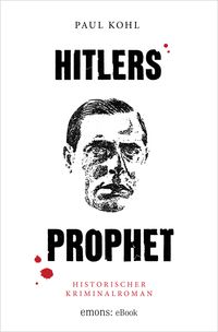 Bild vom Artikel Hitlers Prophet vom Autor Paul Kohl
