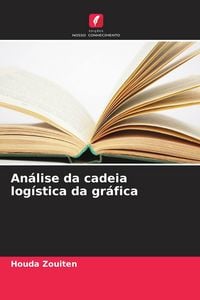 Produktbild: An&aacute;lise da cadeia log&iacute;stica da gr&aacute;fica
