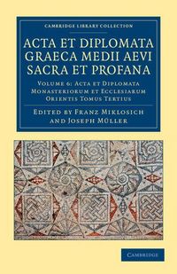 Produktbild: ACTA Et Diplomata Graeca Medii Aevi Sacra Et Profana