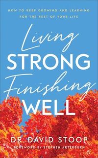 Produktbild: Living Strong, Finishing Well