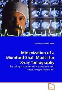 Produktbild: Meraj, M: Minimization of a Mumford-Shah Model for X-ray