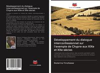Produktbild: D&eacute;veloppement du dialogue interconfessionnel sur l'exemple de Chypre aux XIXe et XXe si&egrave;cles