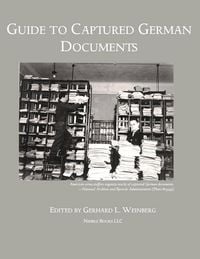 Produktbild: Guide to Captured German Documents [World War II Bibliography]